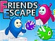 The Friends Escape